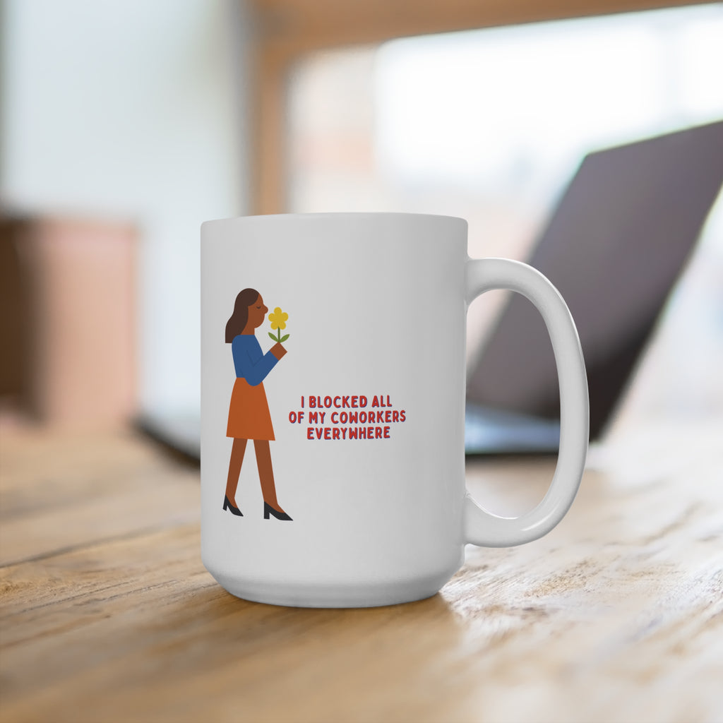 Blocked Coworkers Ceramic Mug