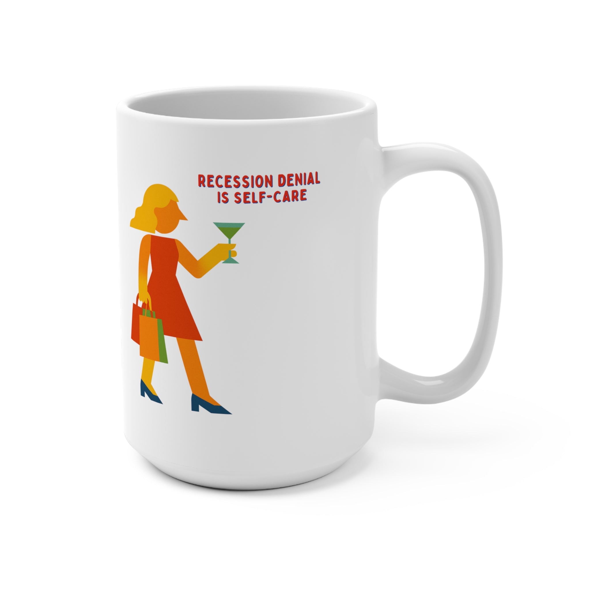 Recession Denial Ceramic Mug